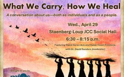 L’Dor V’Dor: What We Carry, How We Heal